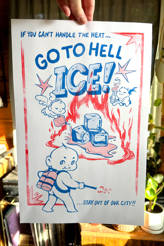GO TO HELL, ICE! // Risograph Print