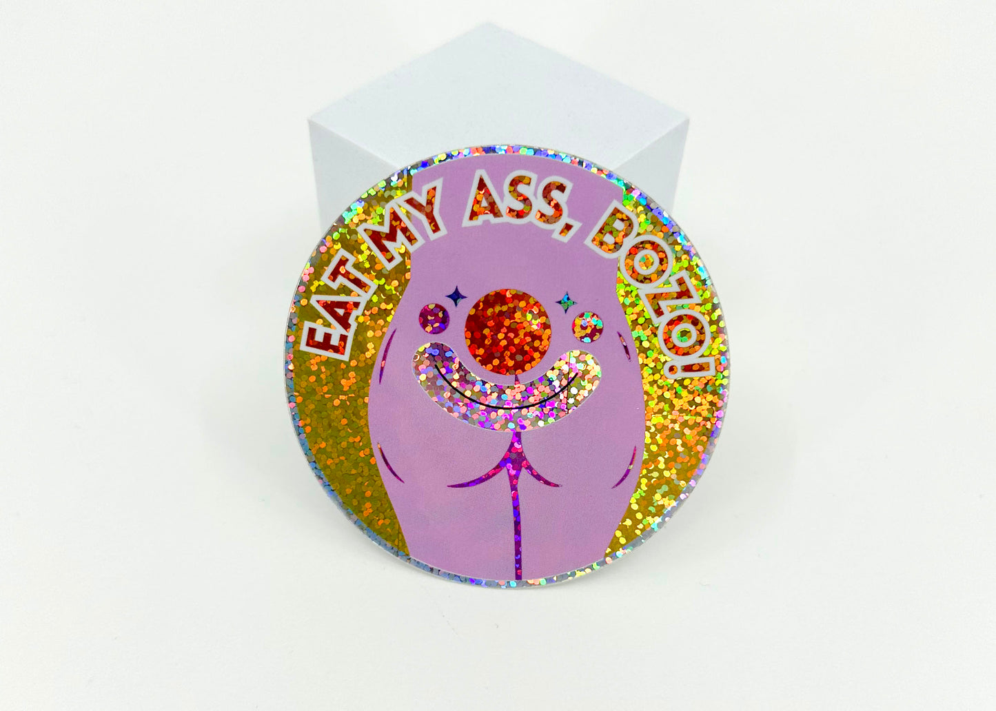 "Eat My Ass, Bozo!" Sticker